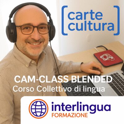 Corso CAM-CLASS BLENDED con docente madrelingua, supportato da Carta Cultura e Interlingua Formazione.