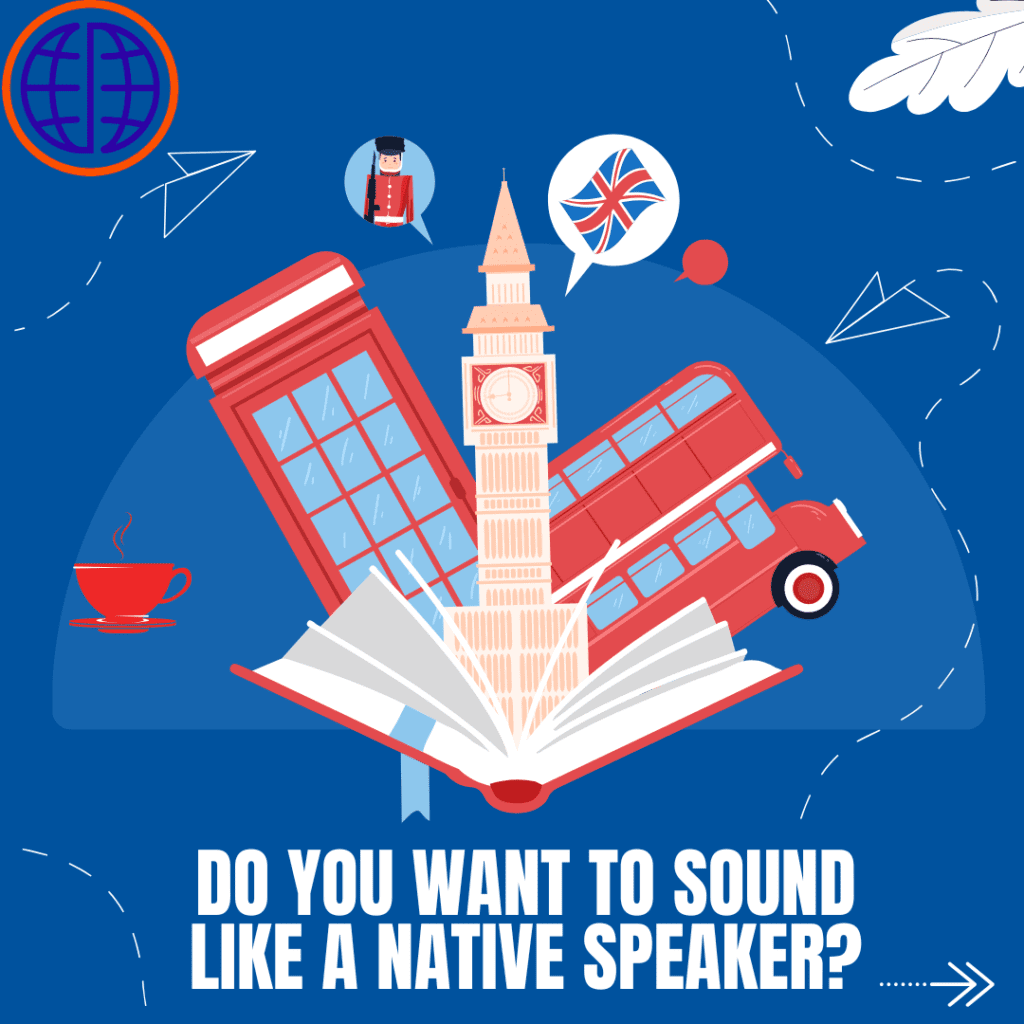 DO YOU WANT TO SOUND LIKE A NATIVE SPEAKER 1080 x 1350 px